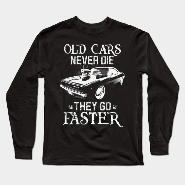 Old Cars Never Die Long Sleeve T-Shirt by OwensAdelisass